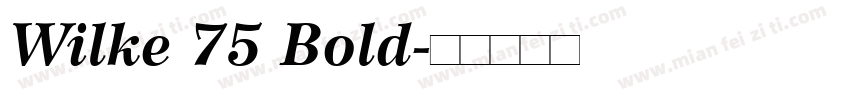 Wilke 75 Bold字体转换